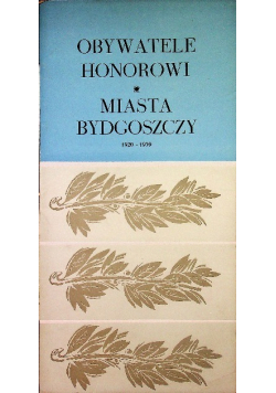 Obywatele honorowi miasta Bydgoszcz 1920 - 1939