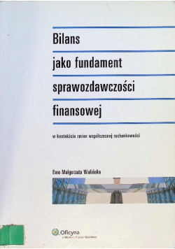 Bilans jako fundament sprawozdawczości finansowej