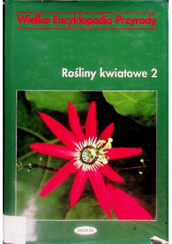 Rośliny kwiatowe Tom 2