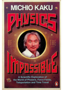 Physics of the Impossible