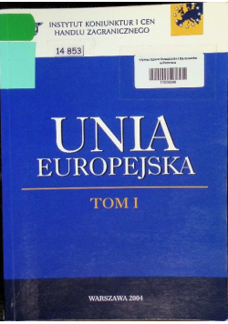 Unia Europejska Tom I