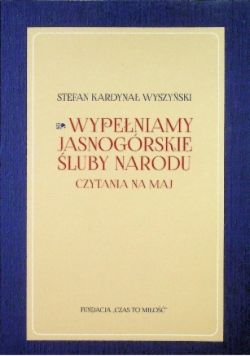 Wypełniamy Jasnogórskie Śluby Narodu