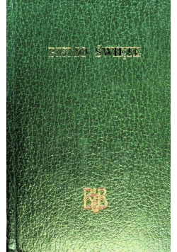 Biblia to jest Pismo Święte starego i Nowego testamentu