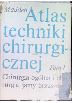 Madden Atlas techniki chirurgicznej