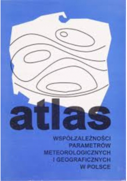 Atlas współzależności parametrów meteorologicznych i geograficznych polsce
