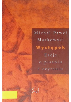 Występek Eseje o pisaniu i czytaniu