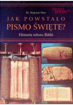 Jak powstało Pismo Święte?