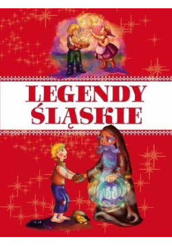Dla dzieci Legendy śląskie