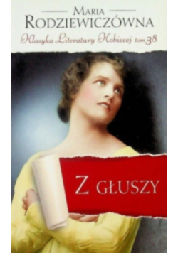 Klasyka Literatury Kobiecej Tom 38 Z głuszy