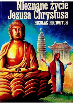 Nieznane życie Jezusa Chrystusa