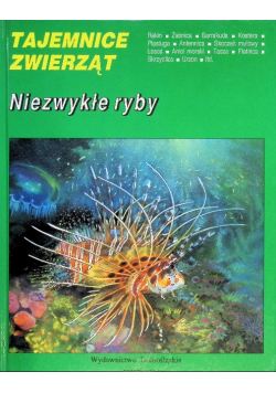 Tajemnice zwierząt Niezwykłe ryby