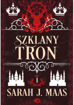 Szklany tron. Tom 1