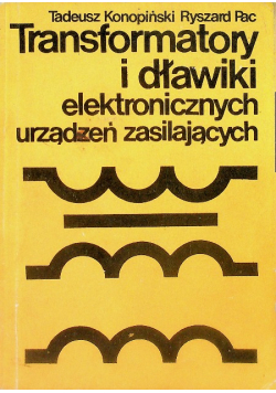 Transformatory i dławiki elektronicznych urządzeń zasilających