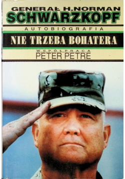 Nie trzeba bohatera Autobiografia