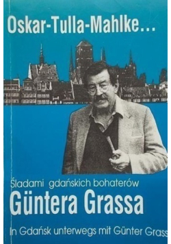 Śladami gdańskich bohaterów Guntera Grassa