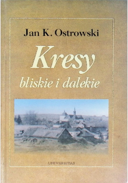 Kresy bliskie i dalekie