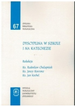Dyscyplina w szkole i na katechezie Tom 67