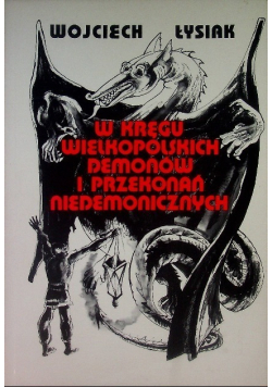 W kręgu wielkopolskich demonów i przekonań niedemonicznych