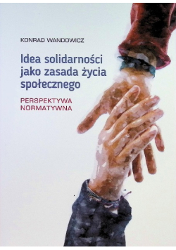 Idea solidarności jako zasada życia społecznego