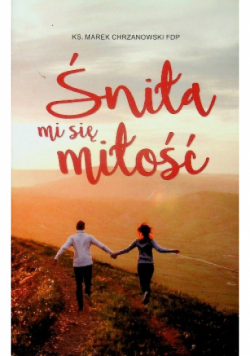 Śniła mi się miłość