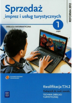 Sprzedaż imprez i usług turystycznych Podręcznik do nauki zawodu technik obsługi turystycznej  Część 1