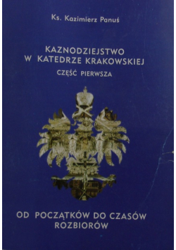 Kaznodziejstwo w Katedrze Krakowskiej Część I
