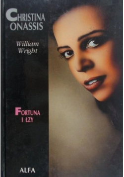 Christina Onassis Fortuna i łzy