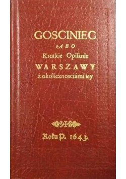 Gosciniec abo Krotkie Opifanie Warszawy  okolicznosciami iey