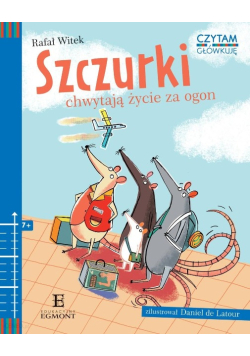 Czytam i główkuję Szczurki chwytają życie za ogon