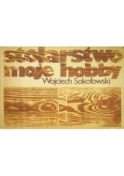Stolarstwo moje hobby