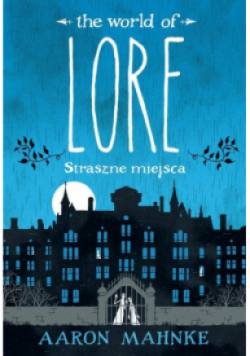Lore. Straszne miejsca