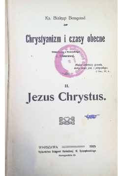 Chrystianizm i czasy obecne Tom II  1905 r