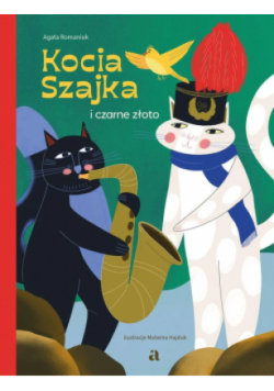 Kocia Szajka i czarne złoto