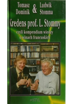 Kredens prof L Stommy czyli kompendium wiedzy o winach francuskich