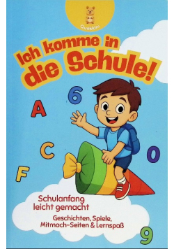 Ich komme in die Schule