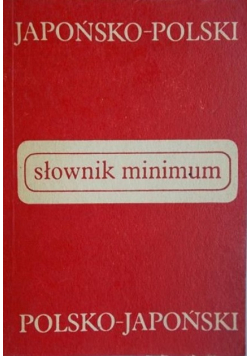 Słownik minimum japońsko - polski, polsko - japoński