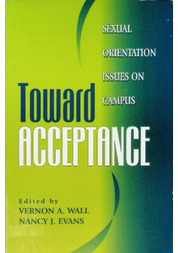Toward Acceptance: Sexual Orientation Issues on Campus