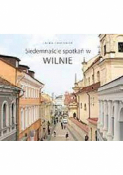 Siedemnaście spotkań w Wilnie