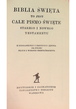 Biblia Święta to jest całe Pismo Święte starego i nowego testamentu