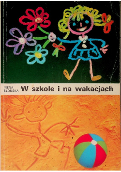 W szkole i na wakacjach