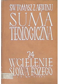 Suma teologiczna Tom 24 Wcielenie Słowa Bożego