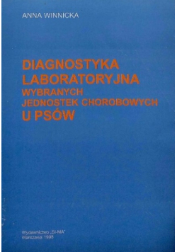 Diagnostyka laboratoryjna wybranych jednostek chorobowych u psów