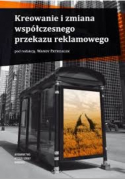 Kierowanie i zmiana współczesnego przekazu reklamowego