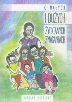 O małych i dużych życiowych zmaganiach