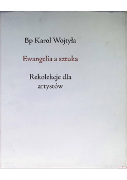 Ewangelia a sztuka Rekolekcje dla artystów