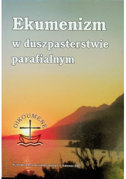 Ekumenizm w duszpasterstwie parafialnym