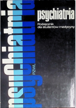 Psychiatria Podręcznik dla studentów medycyny