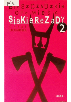 Bieszczadzkie opowieści Tom 2 Siekierezady