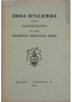 Droga Betlejemska czyli Nabożeństwo 1940 r.