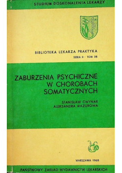 Zaburzenia psychiczne w chorobach somatycznych Tom 35